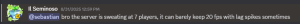 Pinging the owner over client-side FPS drops.